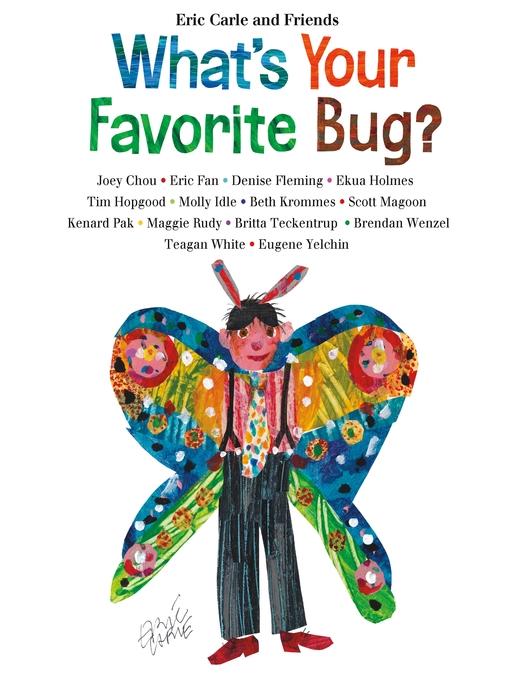 Title details for What's Your Favorite Bug? by Eric Carle - Wait list